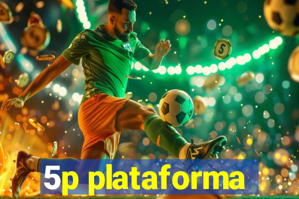 5p plataforma